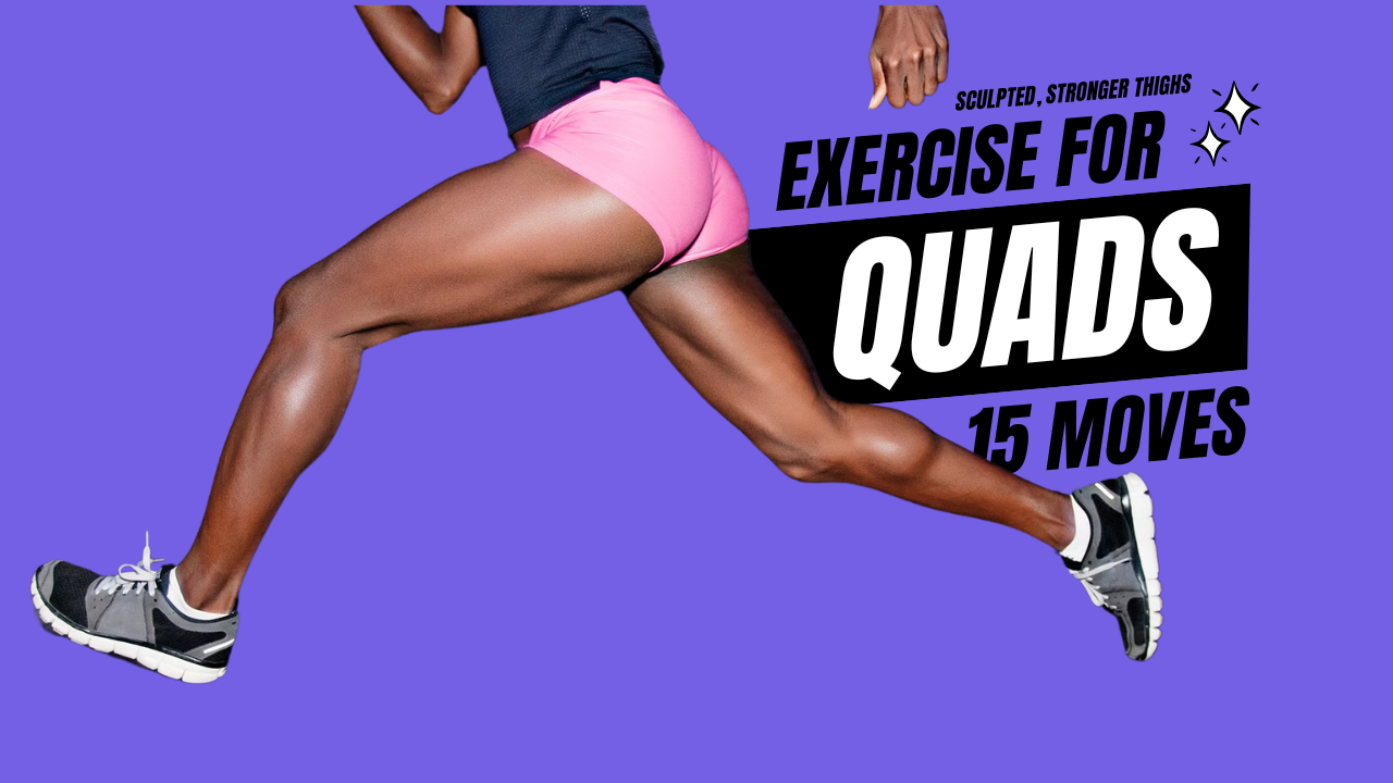 15 Must Do Bodyweight Quad Exercises for Sculpted, Stronger Thighs