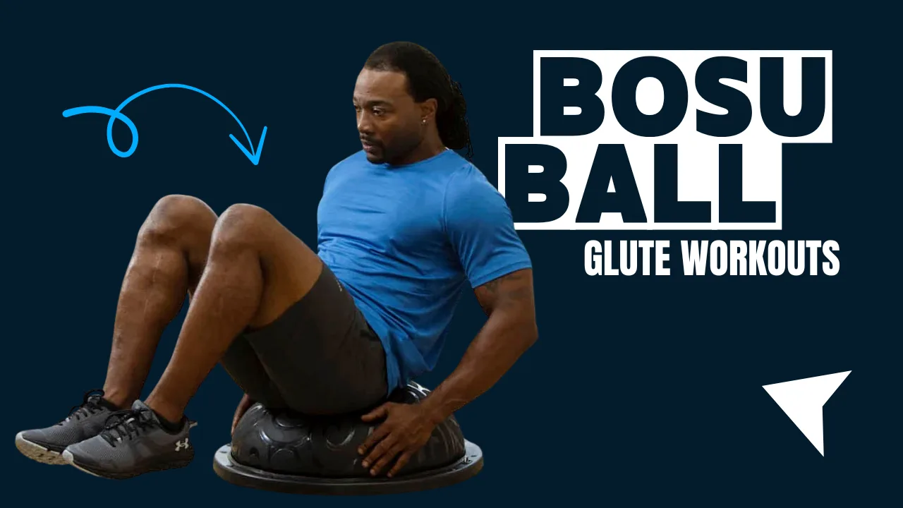 10 BOSU Ball Glute Workouts for a Rounder, Firmer Butt – No Gym Required