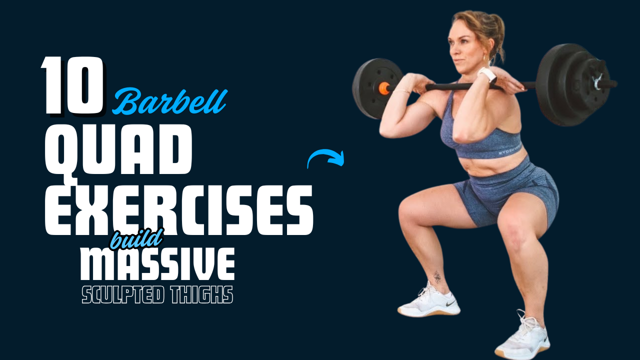 10 Barbell Quad Exercises That Build Massive, Sculpted Thighs Fast