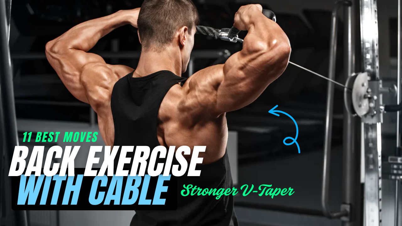 11 Cable Crossover Back Exercises to Build a Wider, Stronger V-Taper