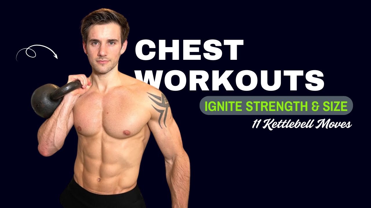 11 Kettlebell Chest Workouts That Ignite Strength & Size