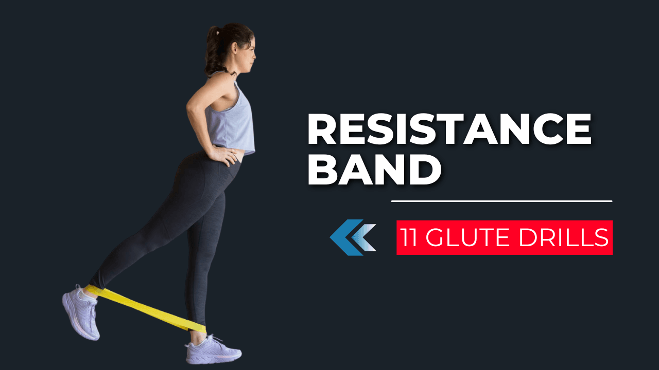 11 Resistance Band Glute Drills for Faster Gains & Tighter Curves