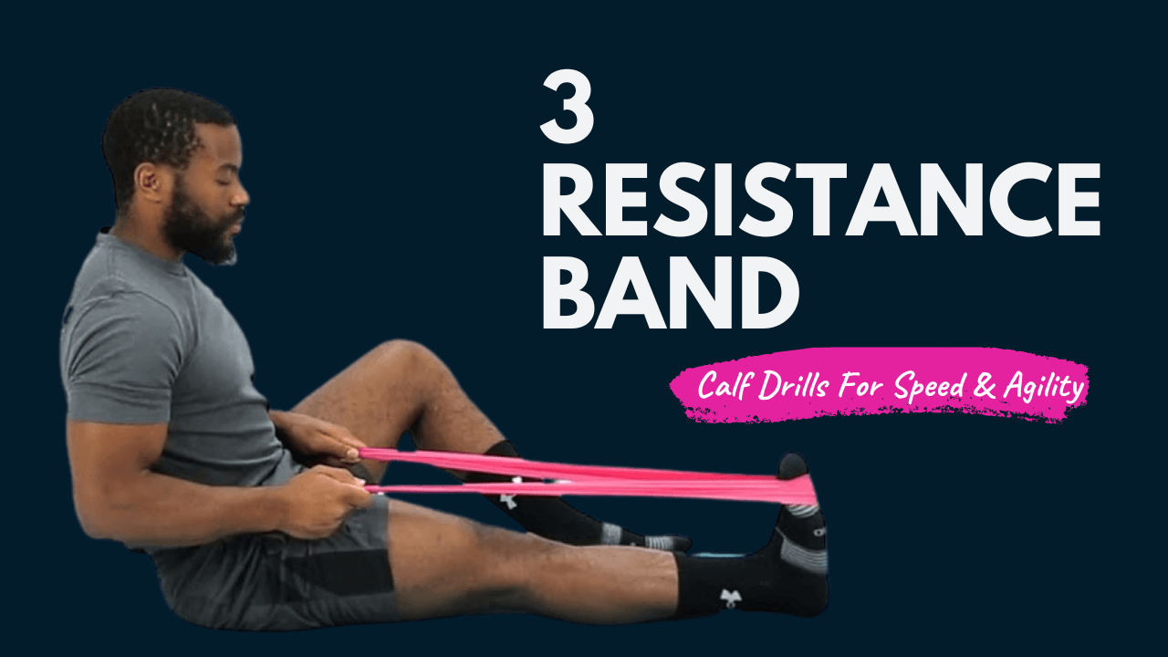 3 Resistance Band Calf Drills for Unstoppable Speed & Agility
