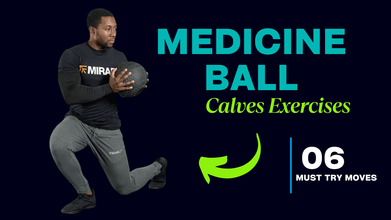 6 Medicine Ball Calves Exercises to Bounce Higher & Sprint Faster