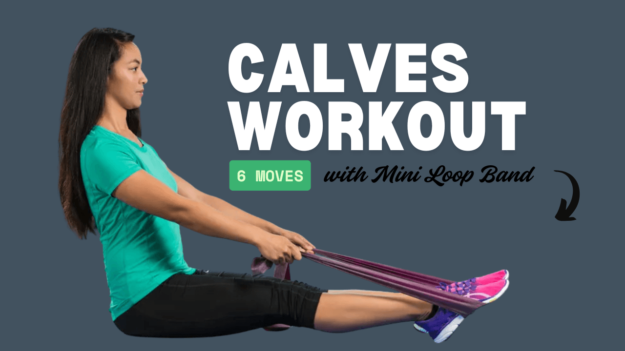 6 Mini Loop Band Calf Workouts to Boost Ankle Stability & Agility