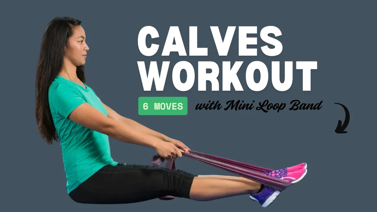 6 Mini Loop Band Calf Workouts to Boost Ankle Stability & Agility