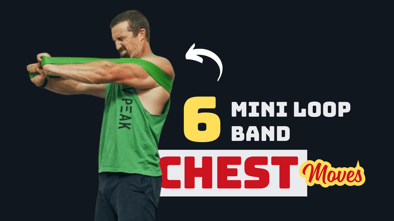 6 Mini Loop Band Chest Moves to Burn Fat & Tone Your Upper Body