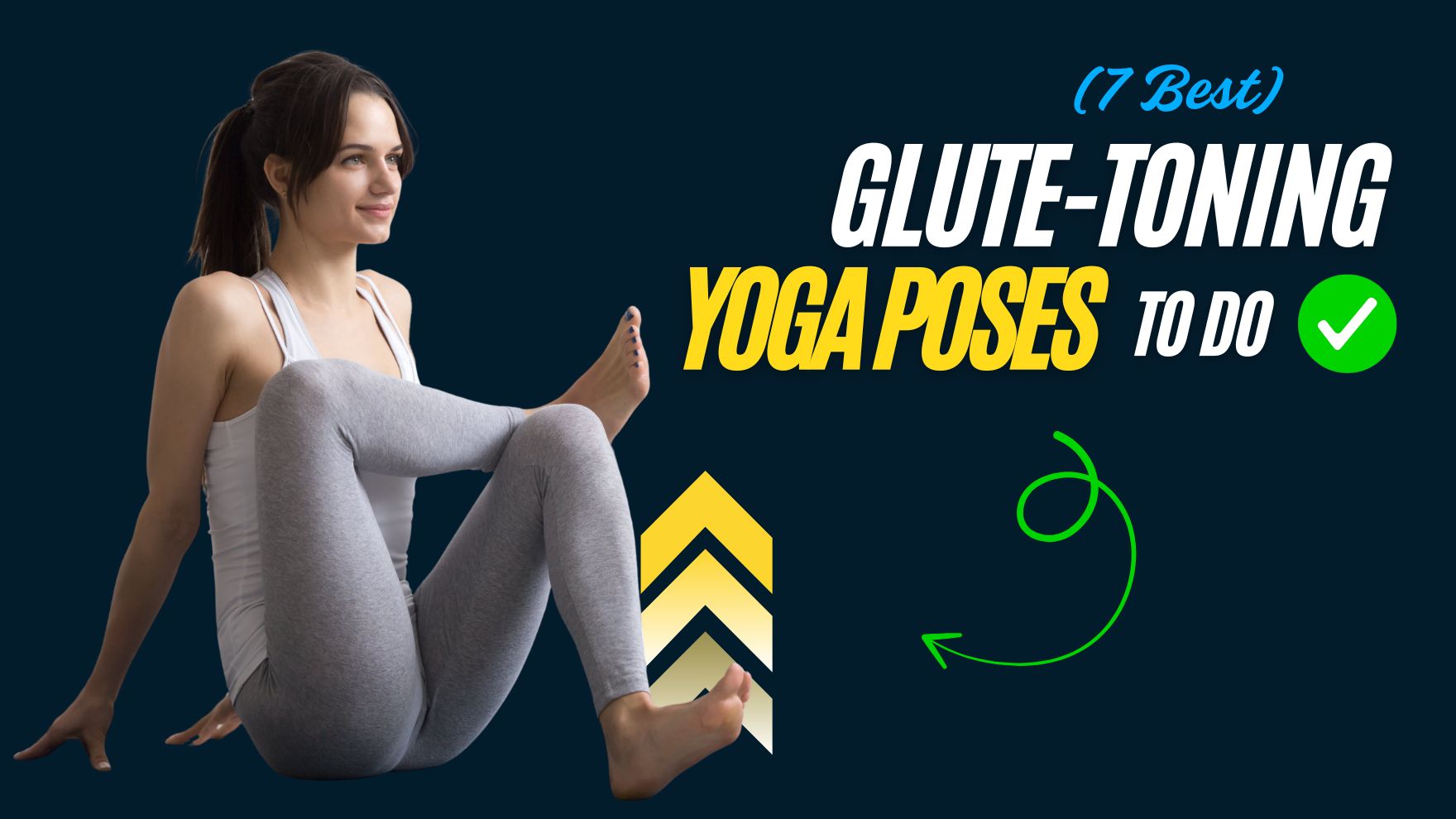 7 Glute-Toning Yoga Poses to Firm & Lift Your Lower Body Fast