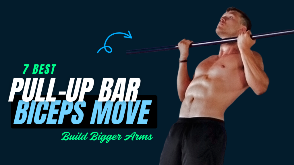 7 Pull-Up Bar Biceps Moves to Build Bigger Arms Without Weights