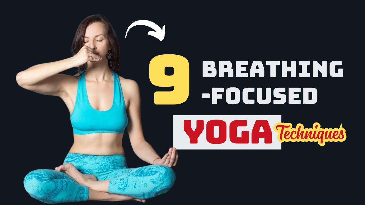 9 Breathing-Focused Yoga Techniques to Calm a Racing Mind