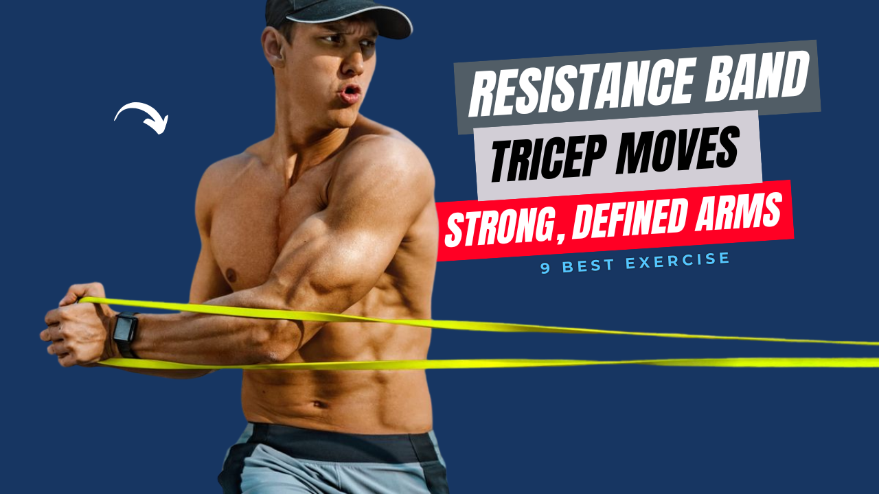 9 Resistance Band Tricep Moves to Sculpt Strong, Defined Arms