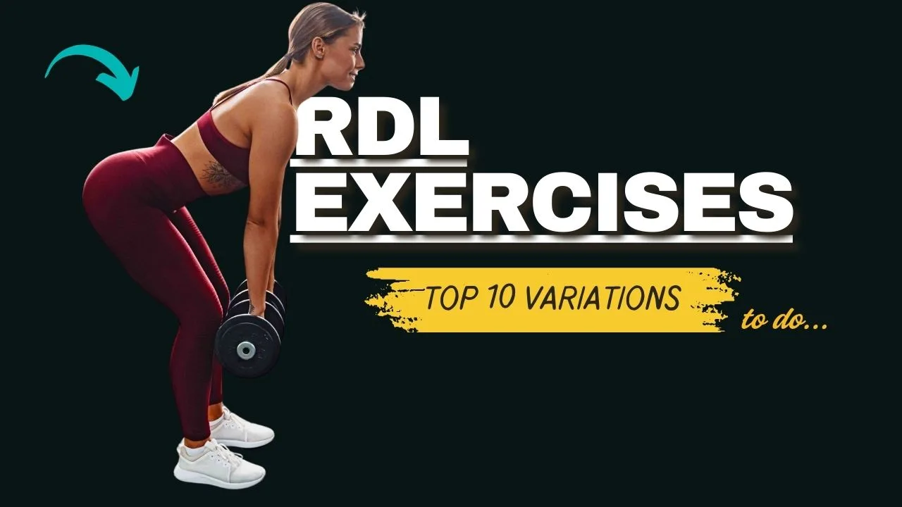 Top 10 RDL Exercises to Build Hamstring Strength & Bulletproof Your Back