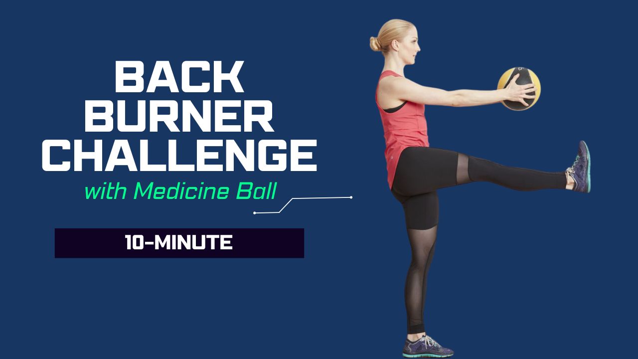 10-Minute Back Burner Challenge with Medicine Ball for Faster Recovery