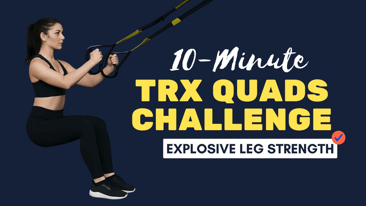 10-Minute TRX Quads Challenge for Explosive Leg Strength