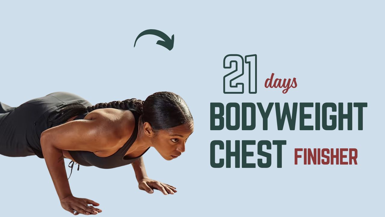 21-Day Bodyweight Chest Finisher for Maximum Endurance
