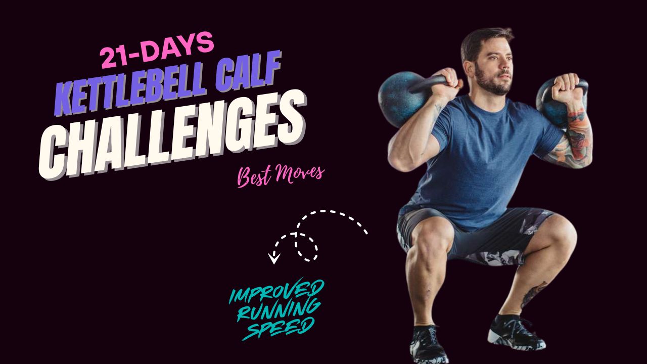 21-Day Kettlebell Calf Challenge for Improved Running Speed