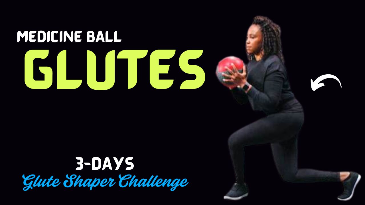 3-Day Glute Shaper with Medicine Ball for Stronger, Toned Butt