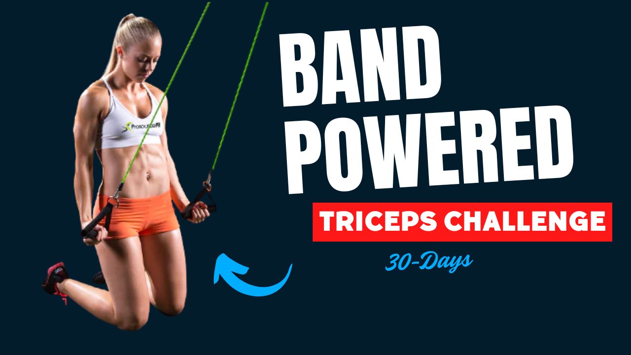 30-Day Triceps Shaper Band-Powered Arm Challenge