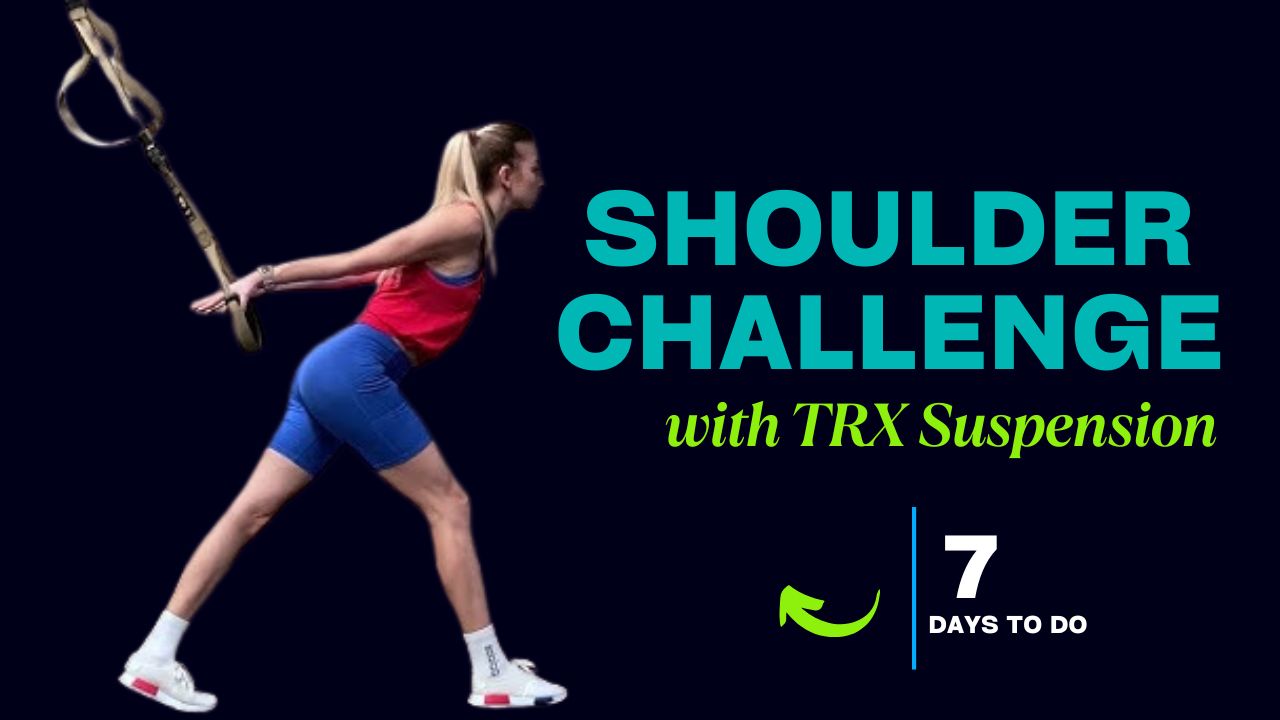 7-Day Shoulder Challenge with TRX Suspension to Strengthen Joints