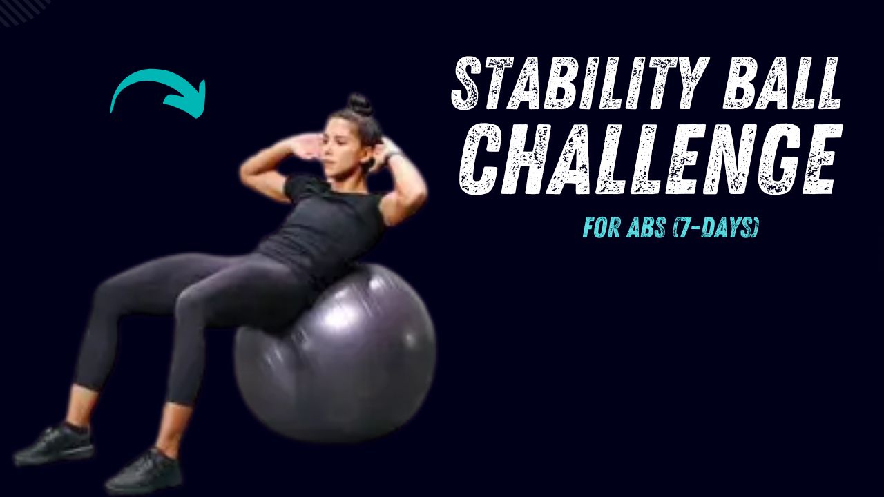 7-Day Stability Ball Abs Challenge to Boost Strength & Performance