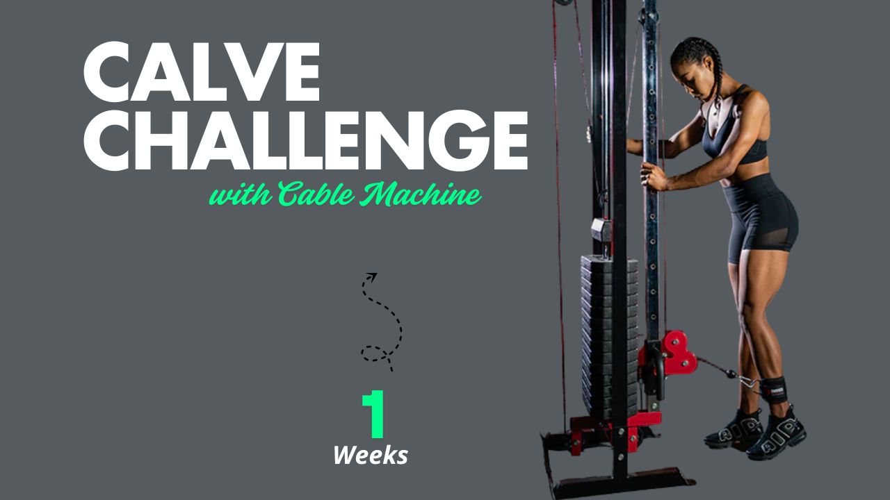 One-Week Calves Toning Challenge with Cable Machine