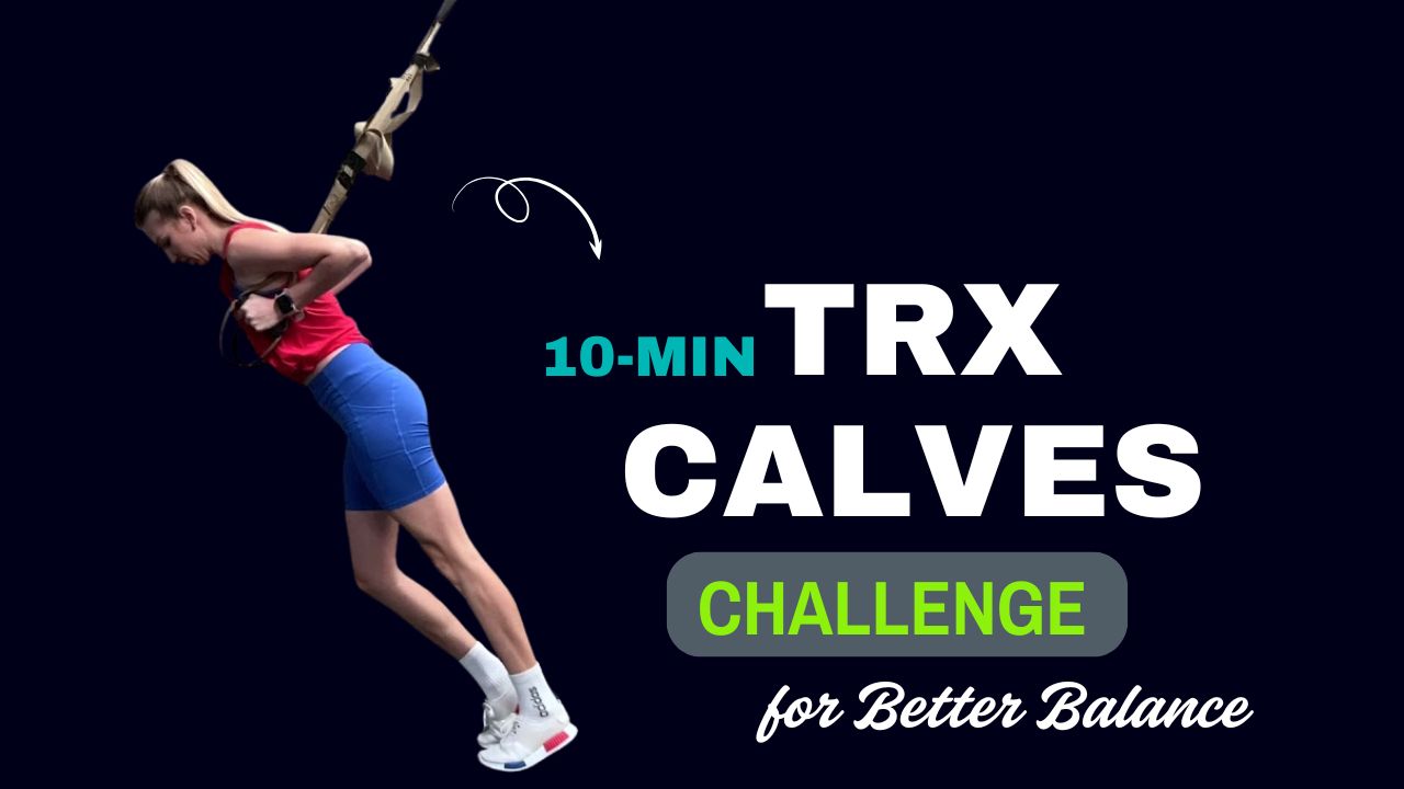 TRX Calves Challenge In 10 Minutes for Better Balance