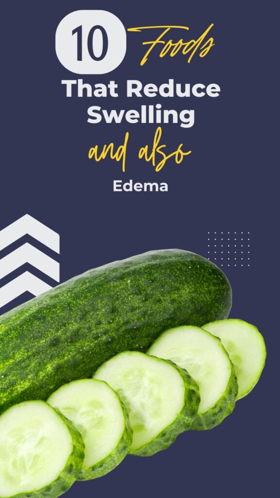 1. 10 Foods That Reduce Swelling and Edema