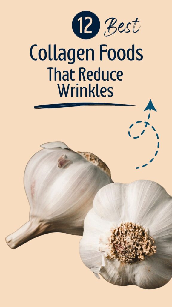 1. 12 Collagen Foods That Reduce Wrinkles