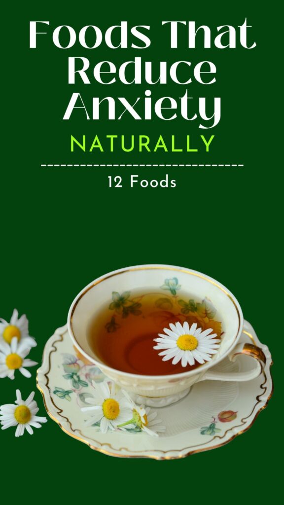 1. 12 Foods That Reduce Anxiety Naturally