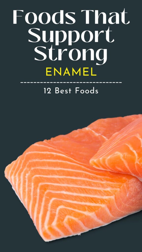 1. 12 Foods That Support Strong Enamel
