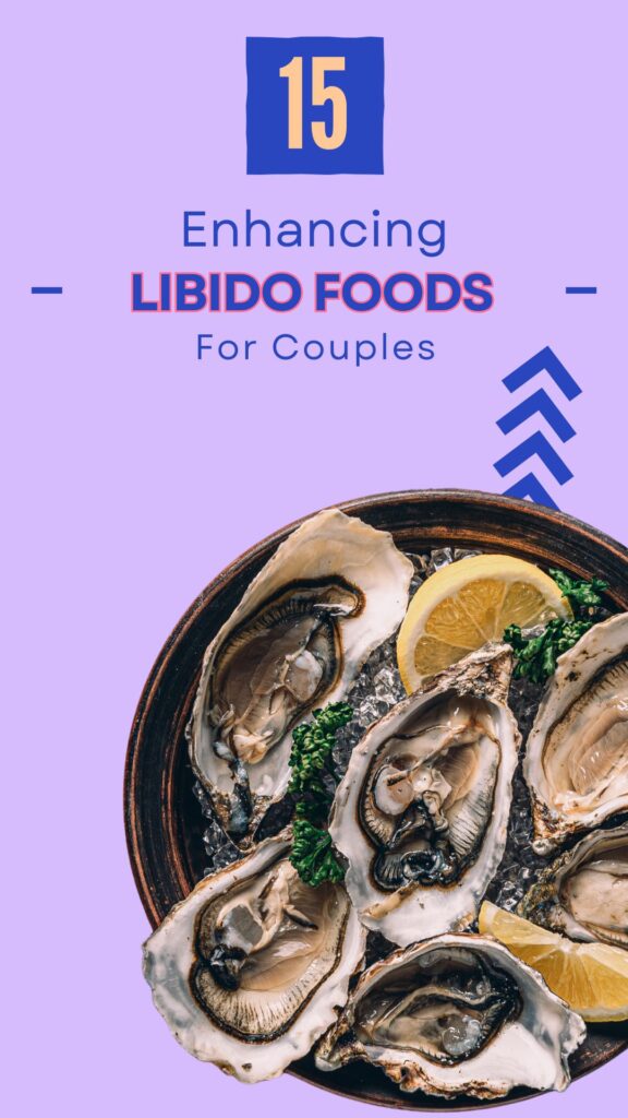 1. 15 Libido-Enhancing Foods for Couples