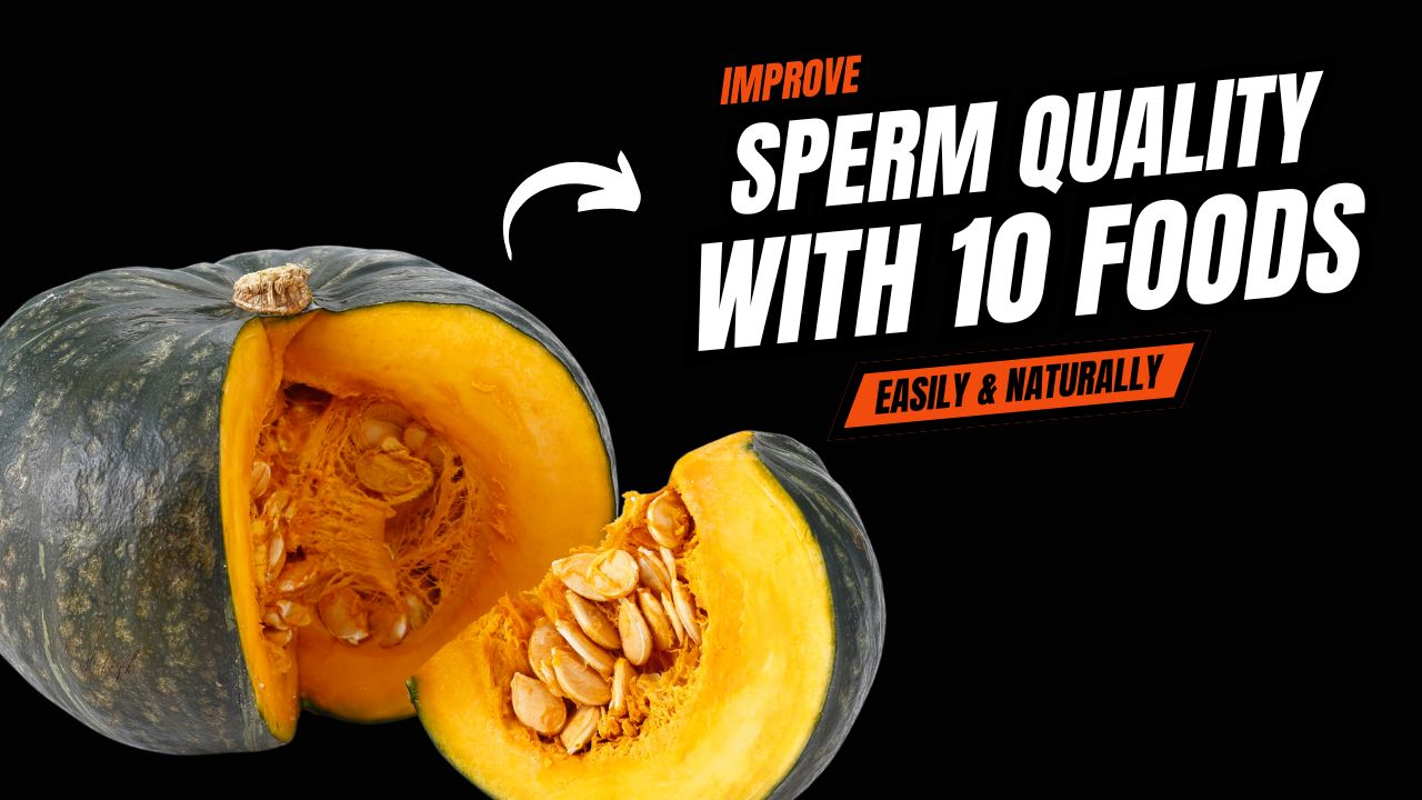 10 Foods That Improve Sperm Quality Naturally