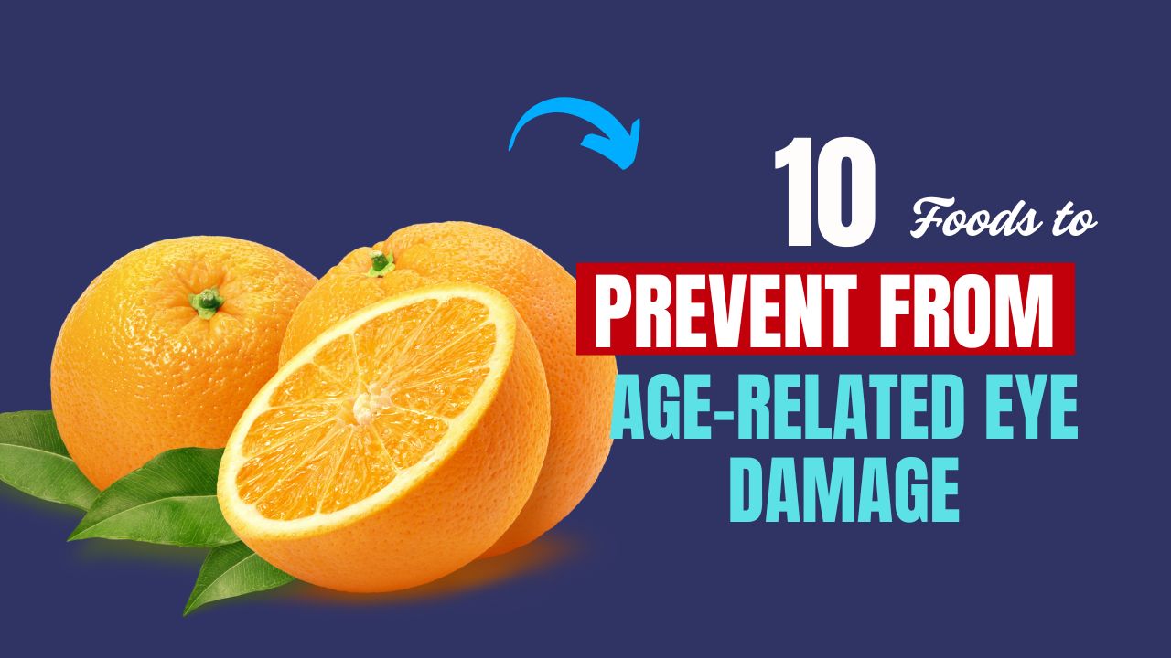 10 Foods That Prevent Age-Related Eye Damage