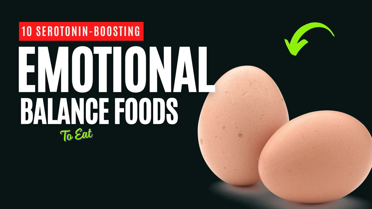 10 Serotonin-Boosting Foods for Emotional Balance