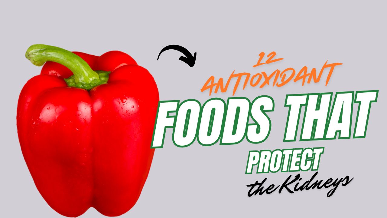 12 Antioxidant Foods That Protect the Kidneys