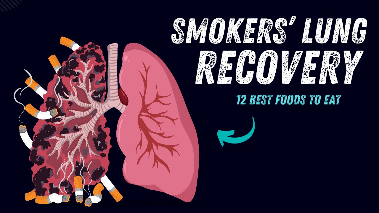 12 Foods That Support Smokers’ Lung Recovery