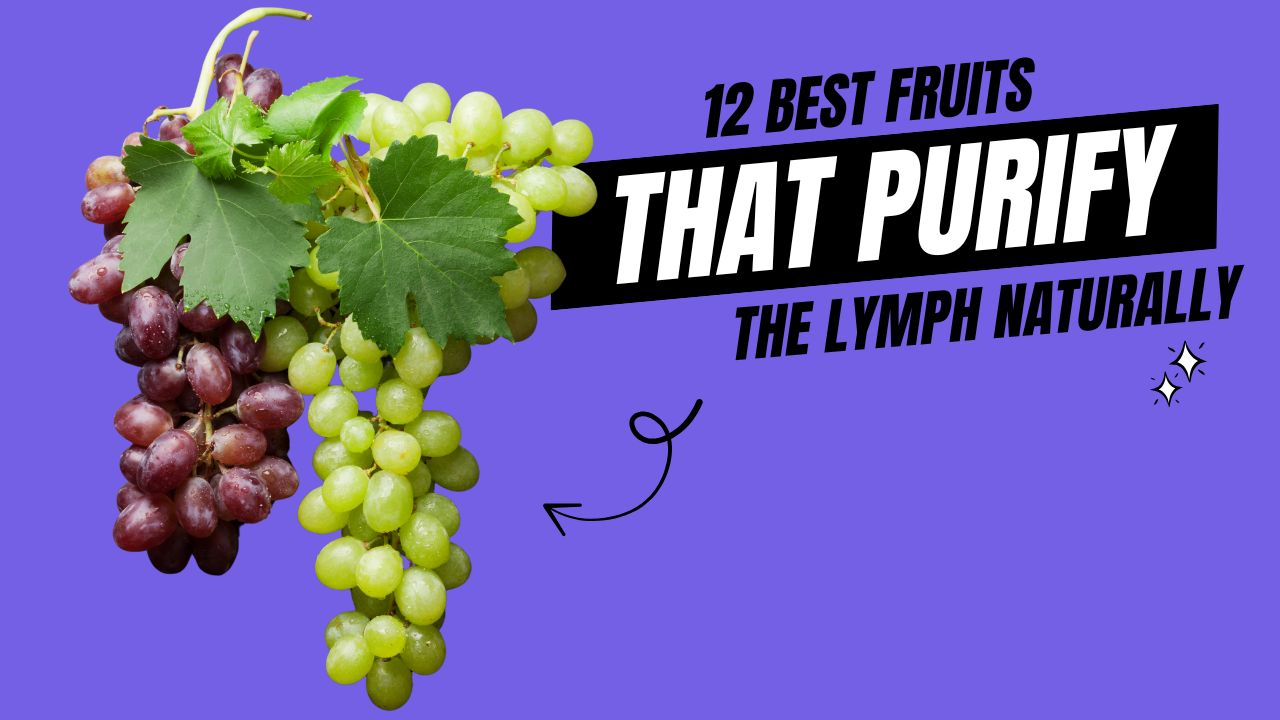 12 Fruits That Purify the Lymph Naturally