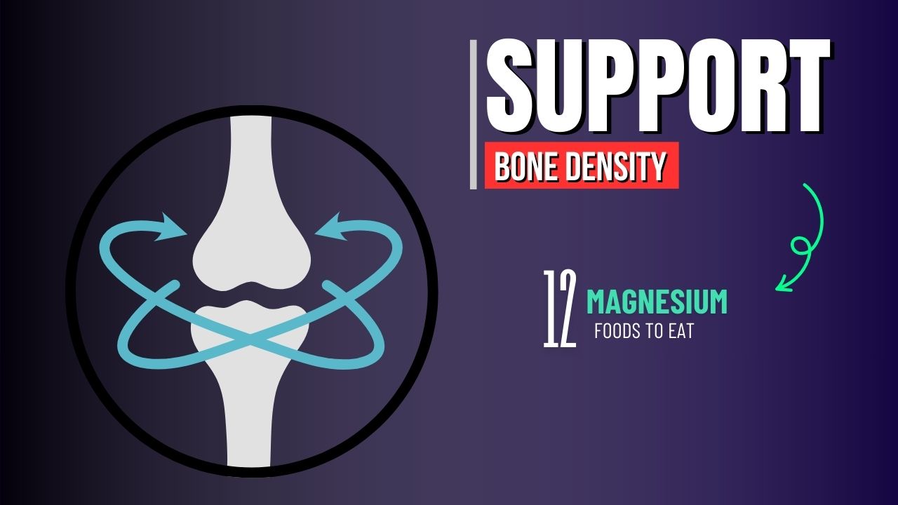 12 Magnesium Foods That Support Bone Density