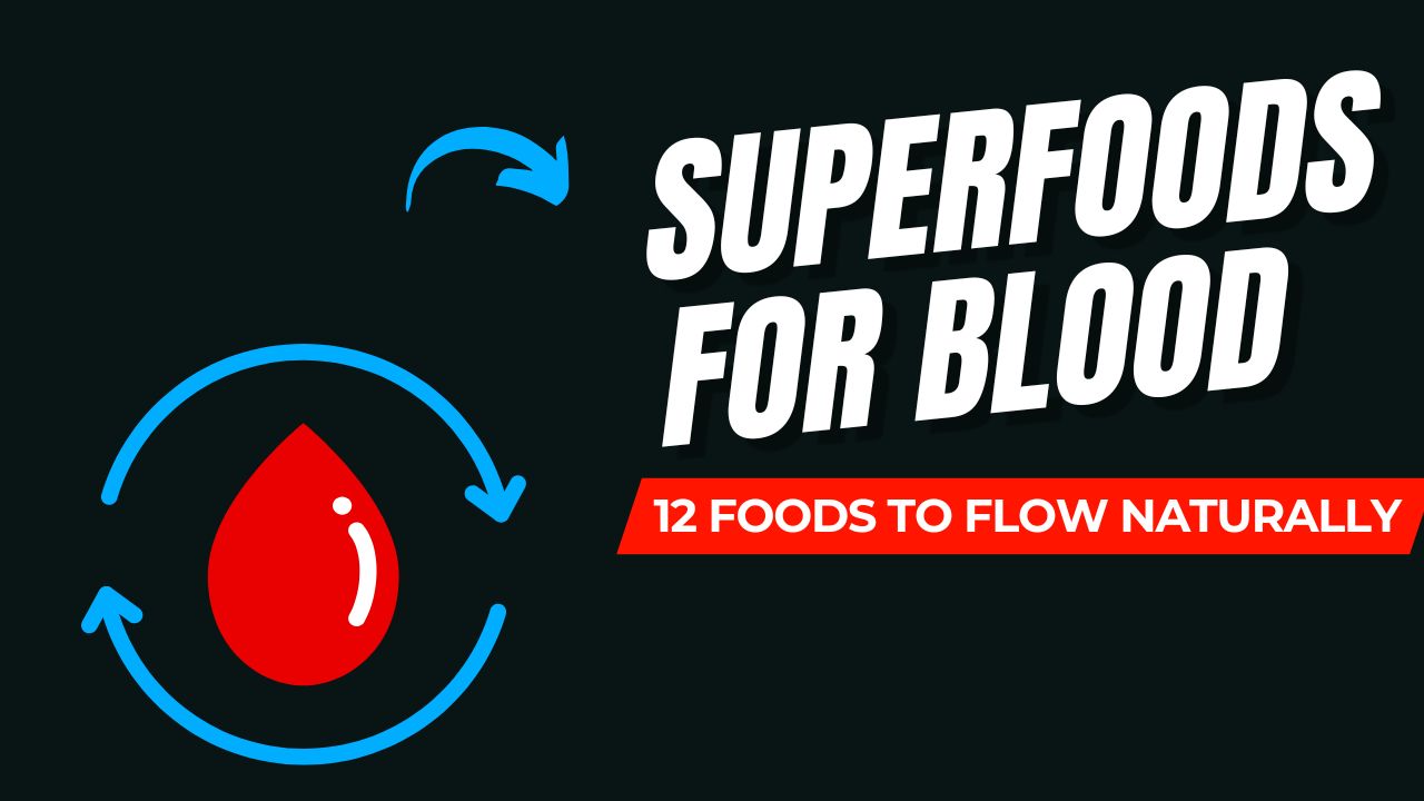 12 Superfoods That Improve Blood Flow Naturally