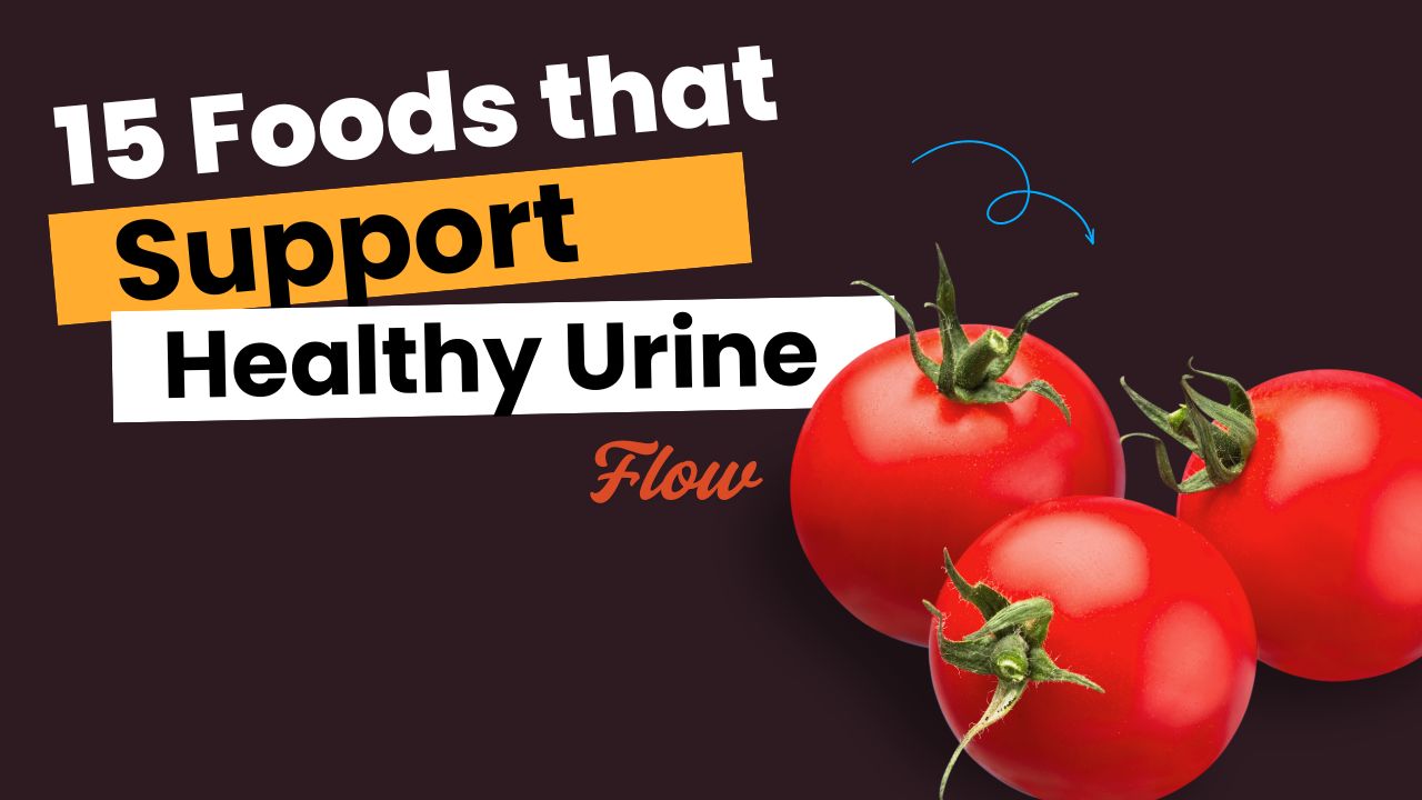 15-Foods-That-Support-Healthy-Urine-Flow
