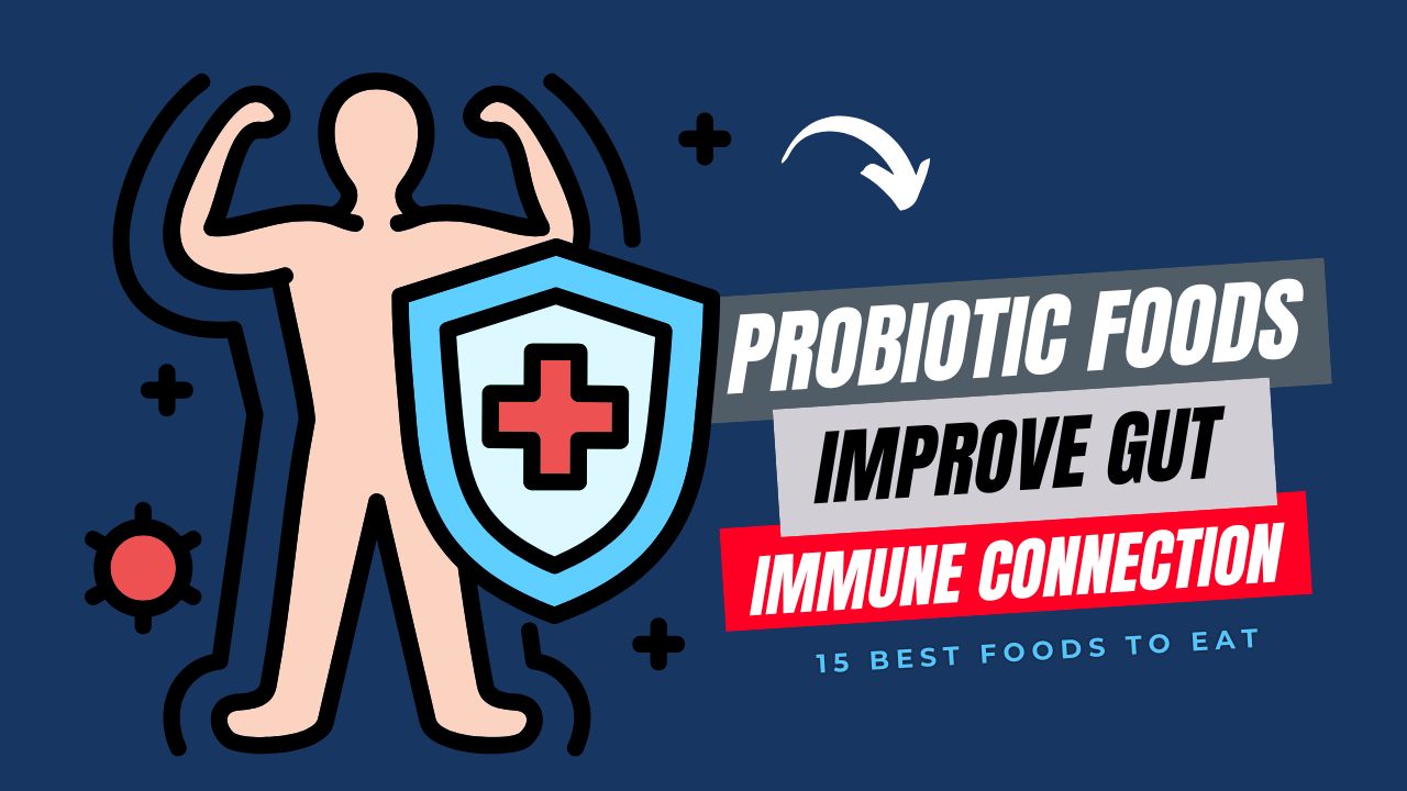 15 Probiotic Foods That Improve Gut-Immune Connection