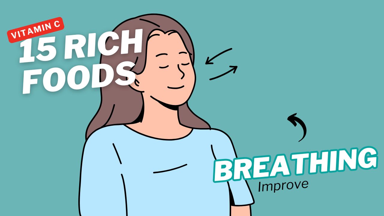 15 Vitamin C Rich Foods That Improve Breathing
